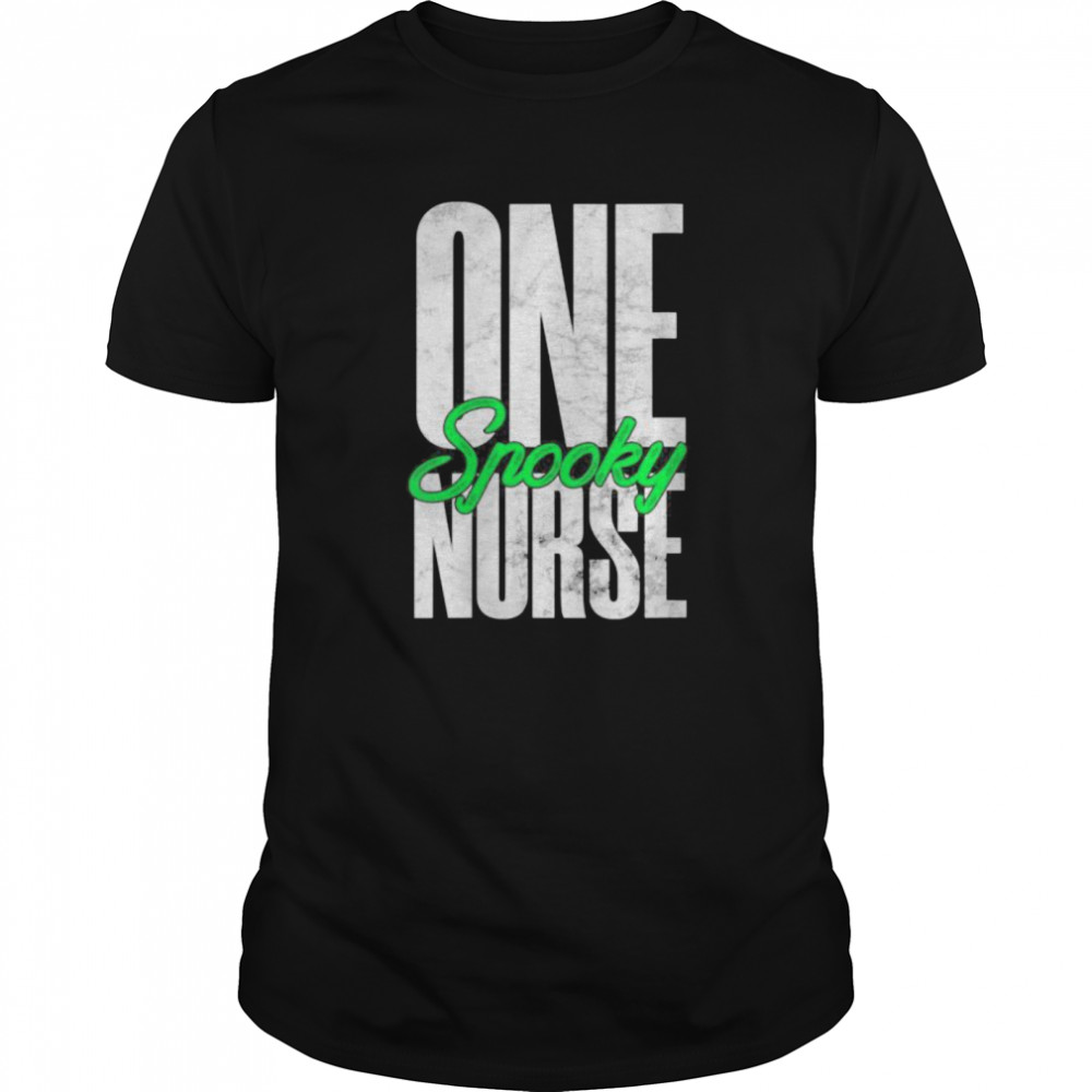 Halloween Nurse Shirt One Spooky Nurse shirt