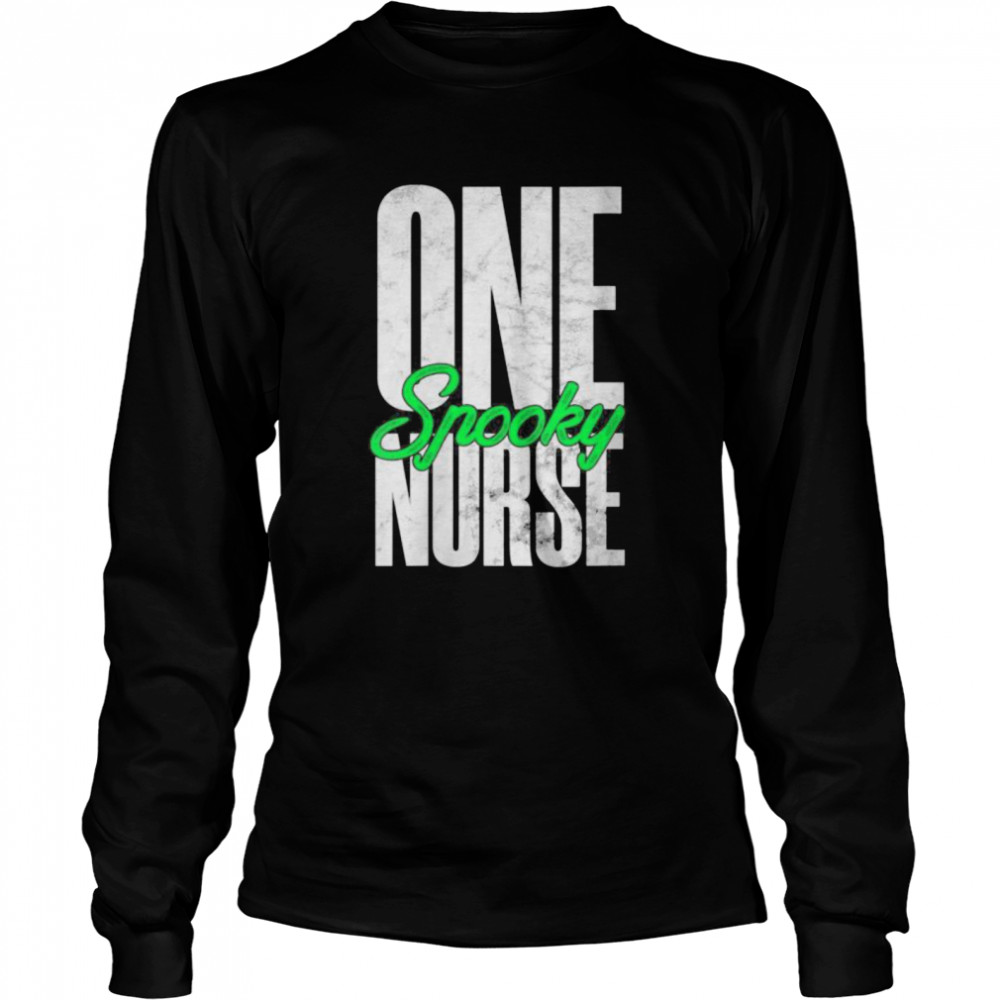 Halloween Nurse Shirt One Spooky Nurse Long Sleeved T-shirt