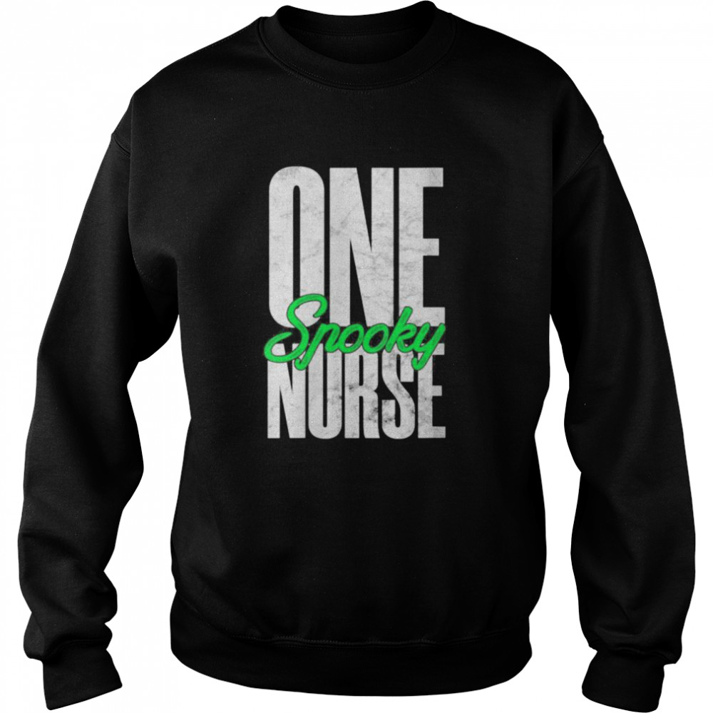 Halloween Nurse Shirt One Spooky Nurse Unisex Sweatshirt