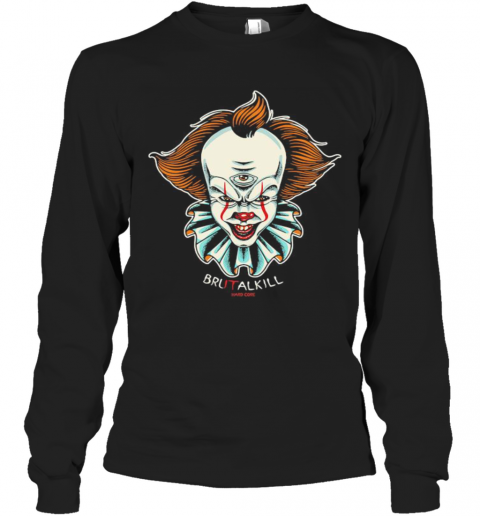 Halloween Pennywise Brutalkill Hard Core T-Shirt Long Sleeved T-shirt 