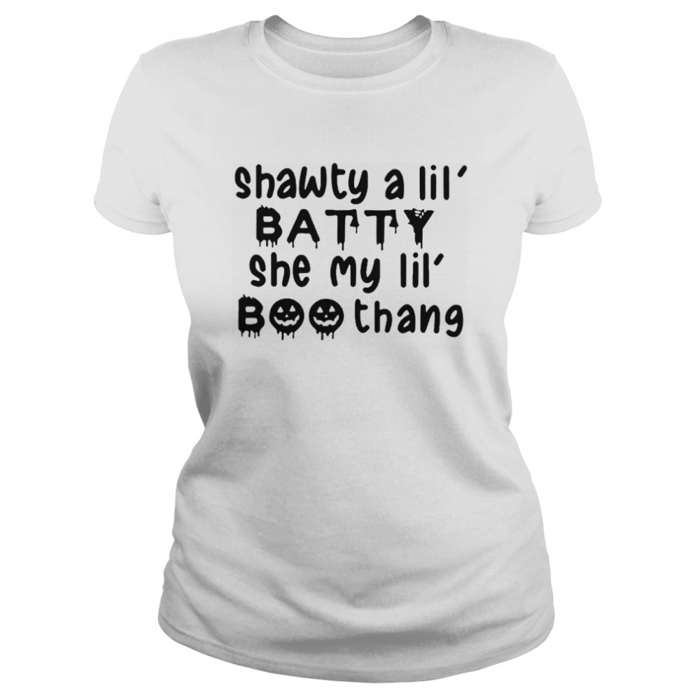 Halloween Shawty A Lil Batte She My Lil Boo Thang Classic Women's T-shirt