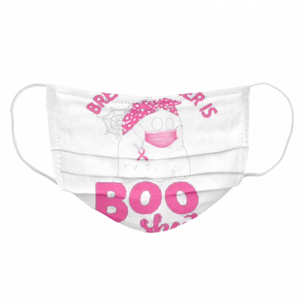 Halloween ghost breast cancer awareness is boo sheet Cloth Face Mask