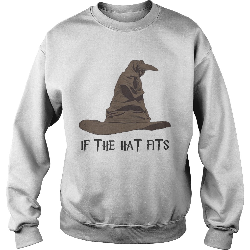 Halloween witch if the hat fits Sweatshirt