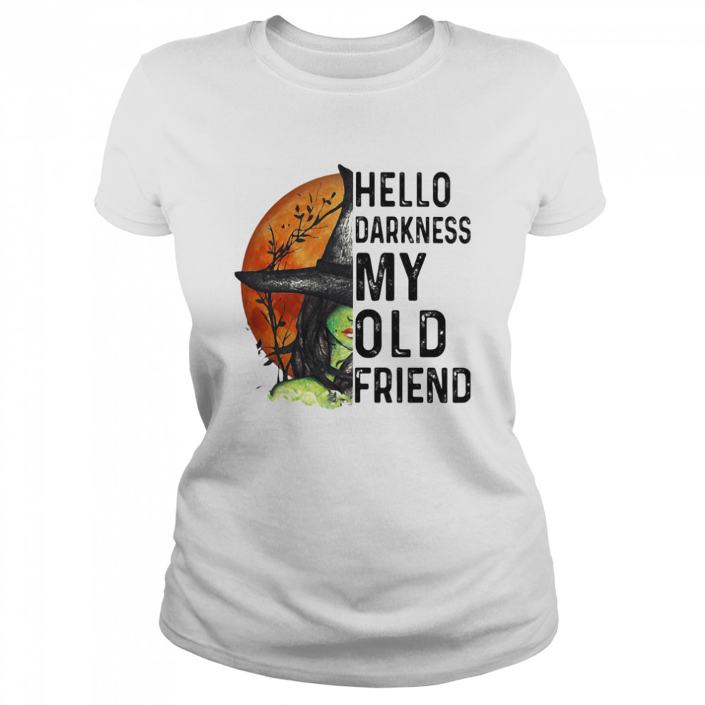 Hello Darkness My Old Friend Witch Halloween Classic Women's T-shirt