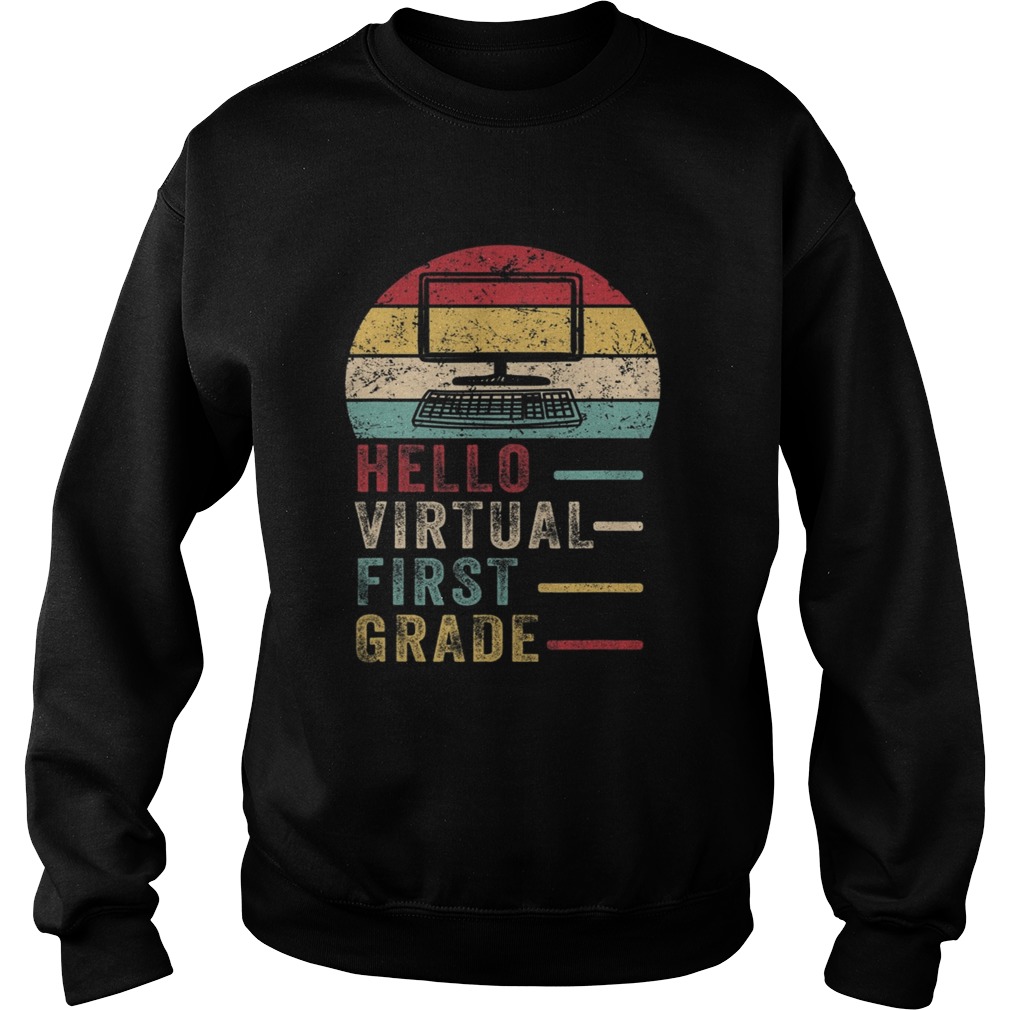 Hello Virtual First Grade Costume First Day Of School Sweatshirt