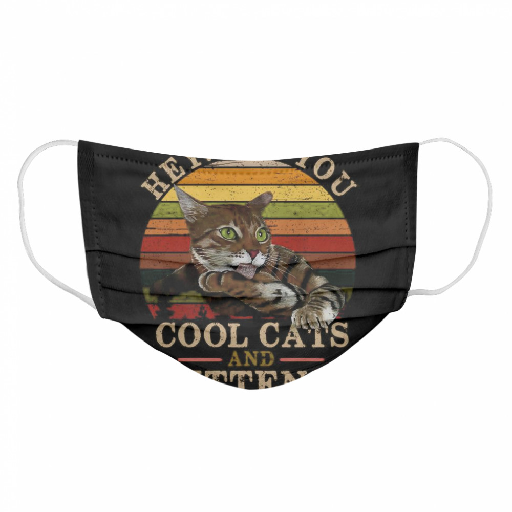 Hey All You Cool Cats And Kittens Vintage Cloth Face Mask