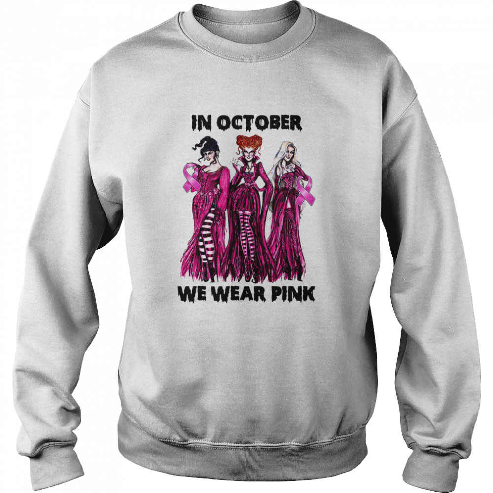 Hocus Pocus In October We Wear Pink Unisex Sweatshirt
