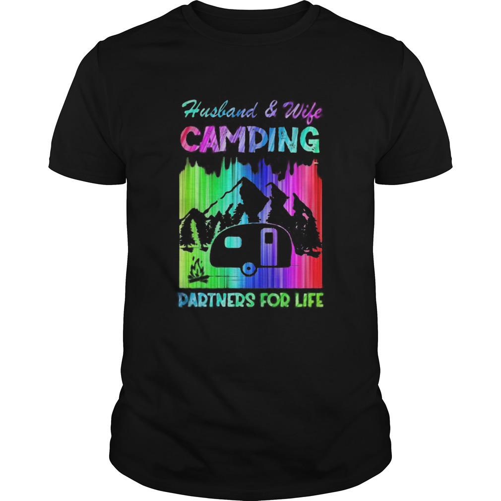 Husband and wife camping partners for life shirt