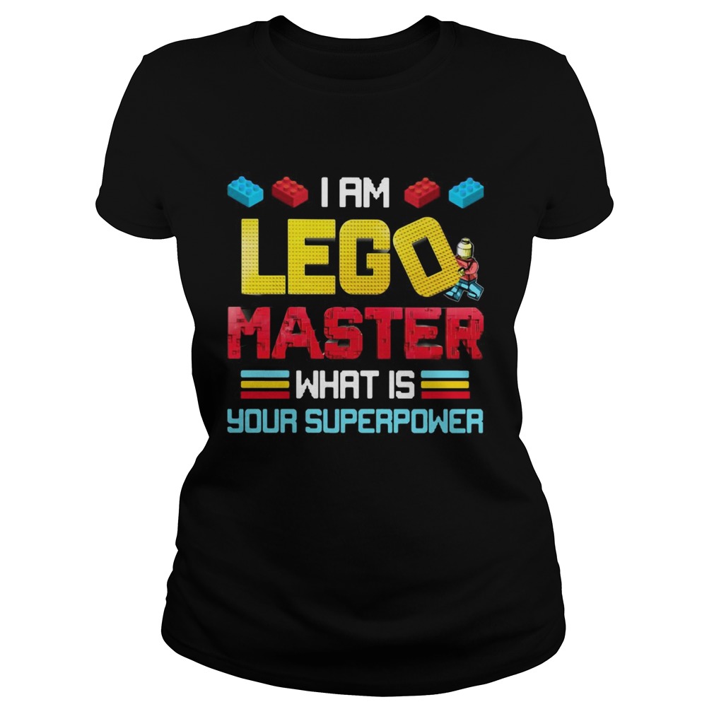 I Am Lego Master What Is Your Superpower Classic Ladies