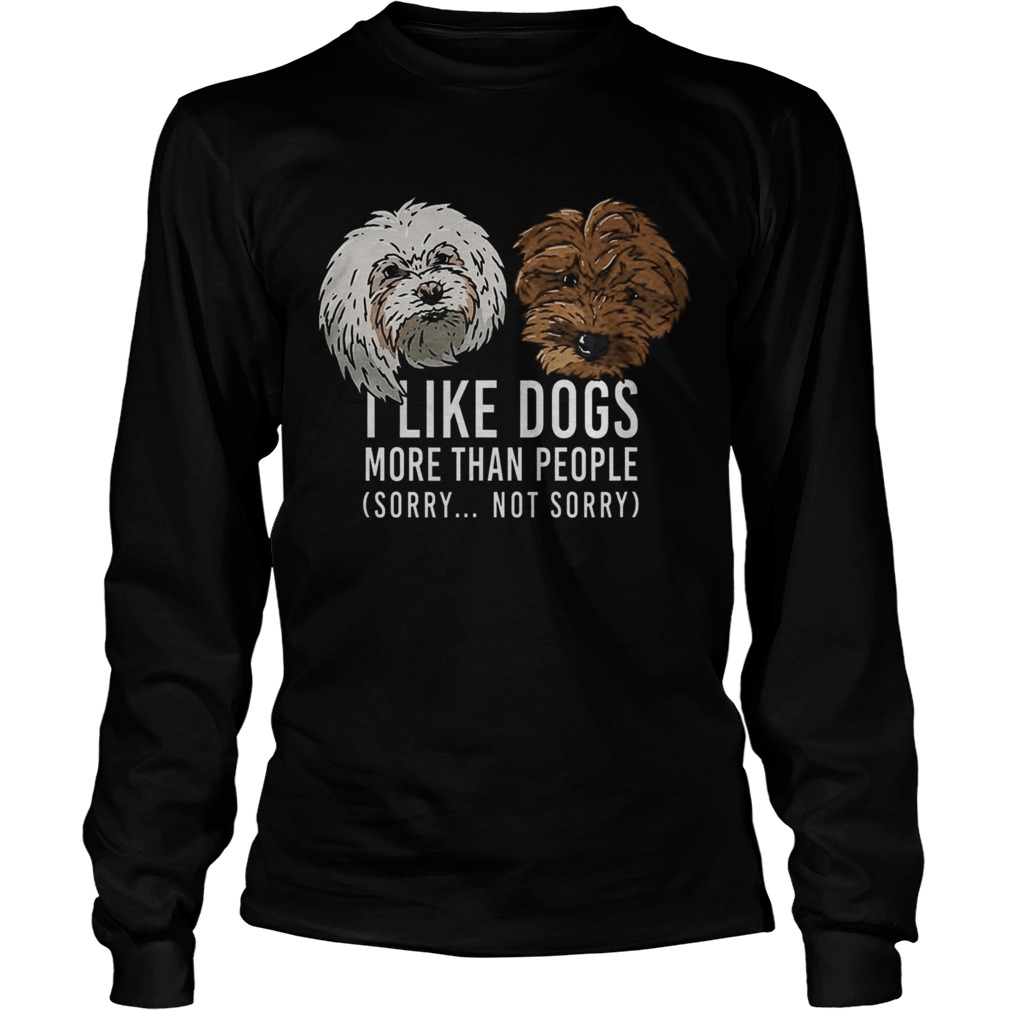 I Like Dogs More Than People Funny Dog Long Sleeve