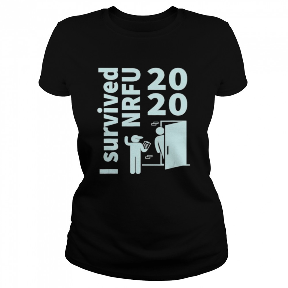 I Survived NRFU 2020 Funny Census Worker Classic Women's T-shirt
