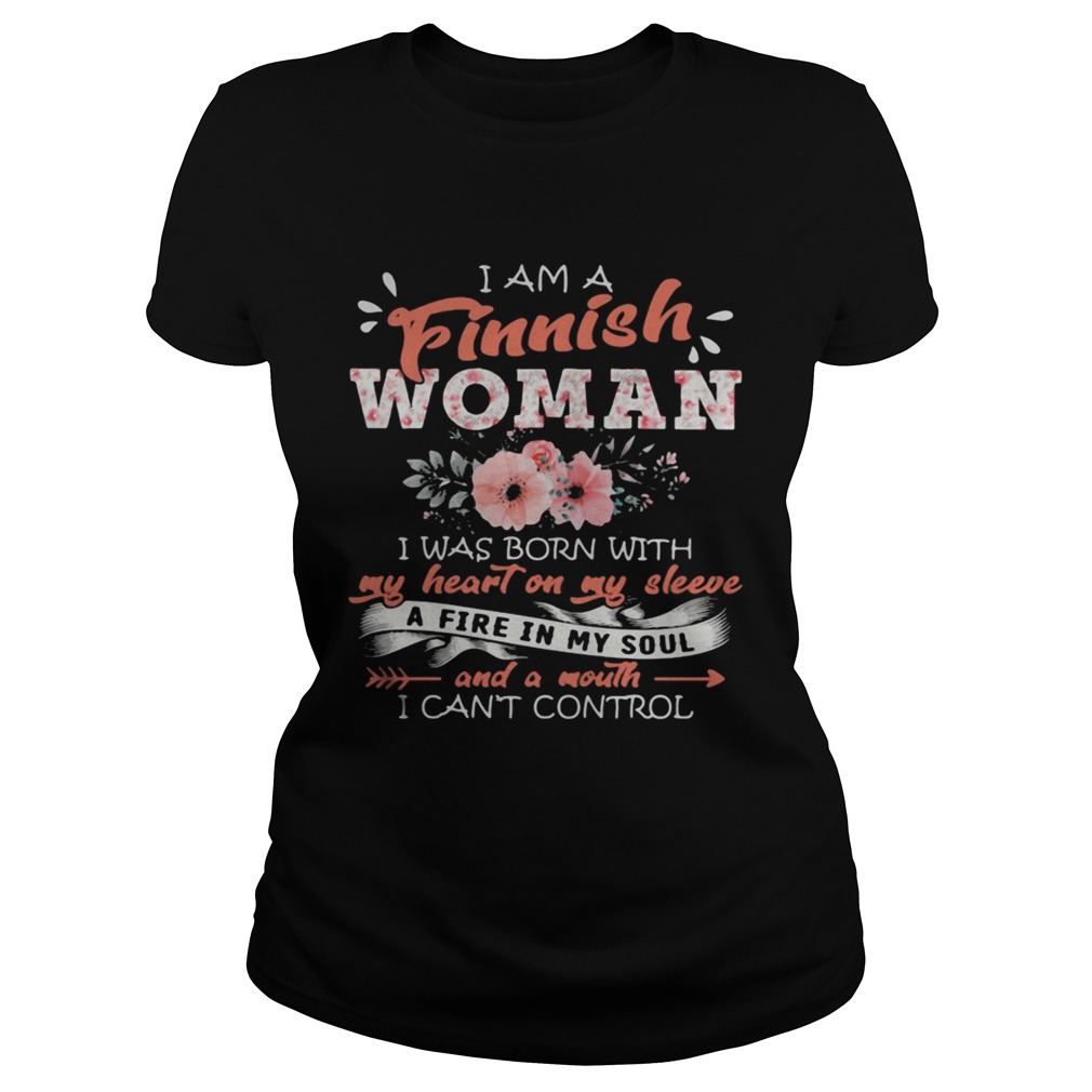 I am a finnish woman i was born with my heart on my sleeve flowers Classic Ladies