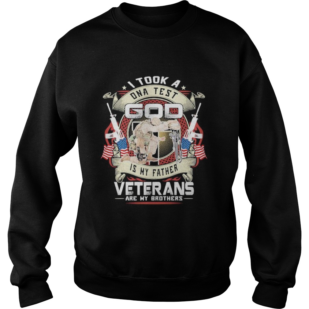I took a dna test god is my father veterans are my brothers usa flag Sweatshirt
