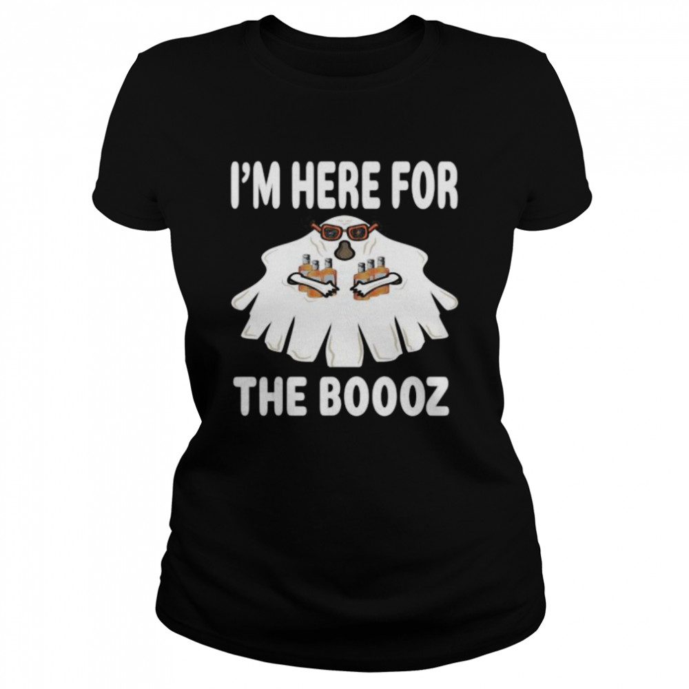 I’M HERE FOR THE BOOOZ GHOST COSTUME HALLOWEEN PARTY Classic Women's T-shirt