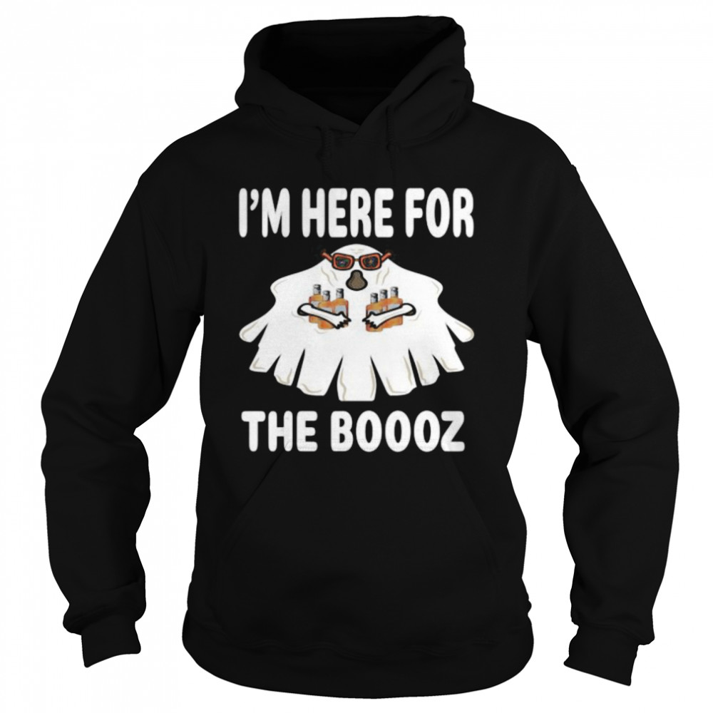 I’M HERE FOR THE BOOOZ GHOST COSTUME HALLOWEEN PARTY Unisex Hoodie