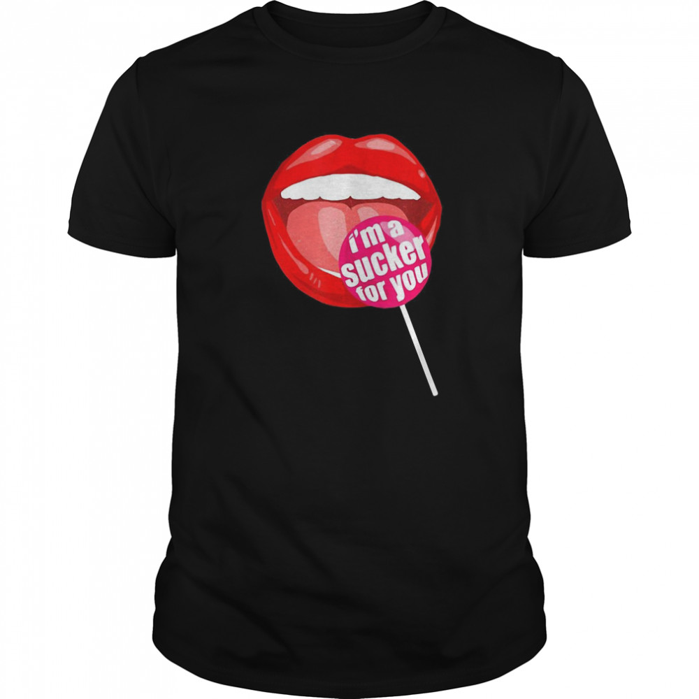 I’m A Sucker For You Shirt Candy Pop Fans Lollipop shirt