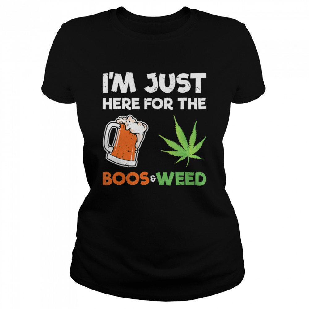 I’m Just Here For The Boos Halloween Weed Classic Women's T-shirt