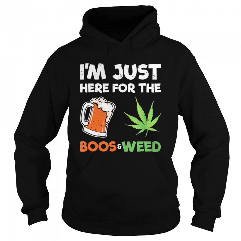 I’m Just Here For The Boos Halloween Weed Unisex Hoodie