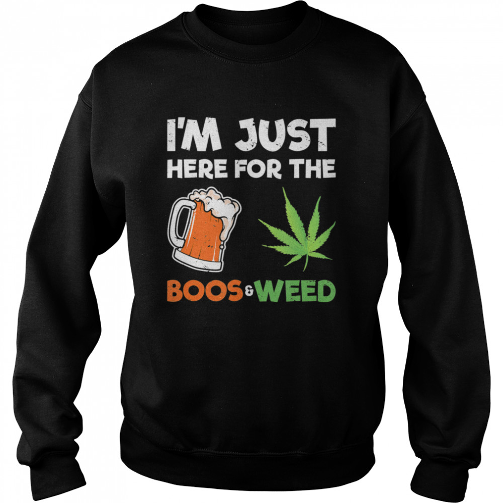 I’m Just Here For The Boos Halloween Weed Unisex Sweatshirt