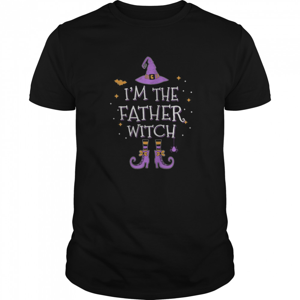I’m The Father Witch Halloween Matching Group Costume shirt
