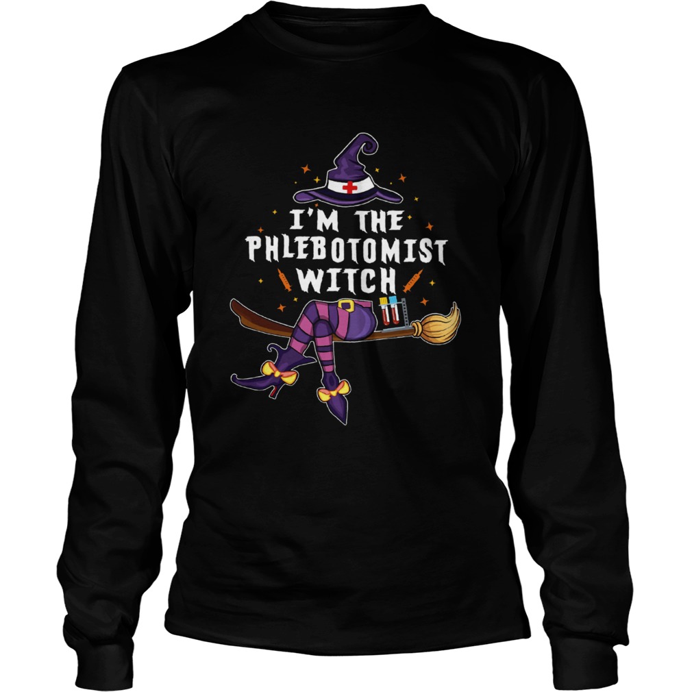 Im The Phlebotomist Witch Halloween Long Sleeve