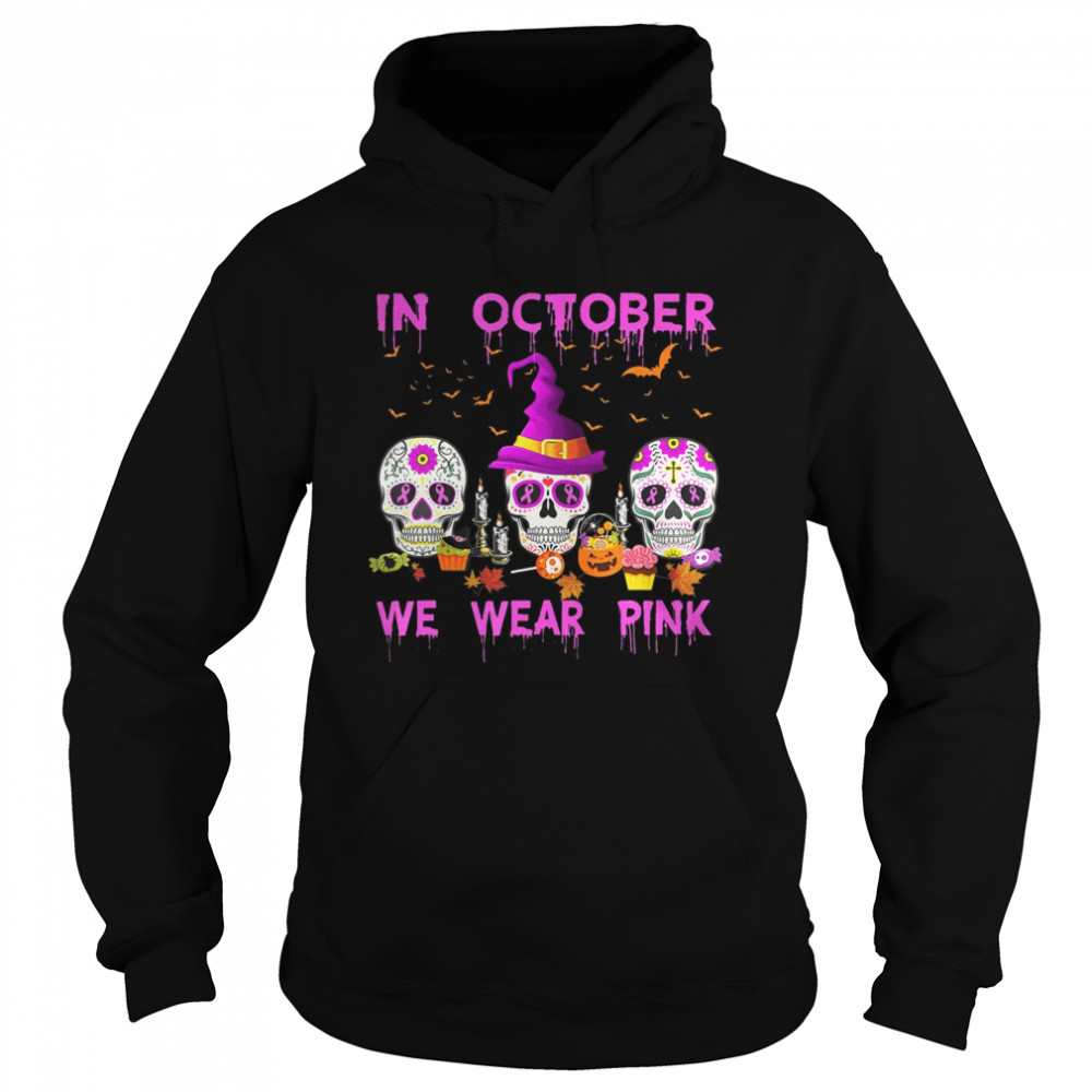 In October We Wear Pink Sugar Skull Breast Cancer Awareness Unisex Hoodie