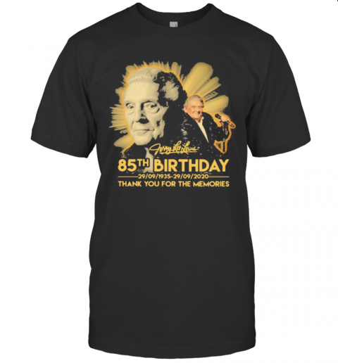 Jerry Lee Lewis 85Th Birthday 1935 2020 Thank For The Memories Signature T-Shirt
