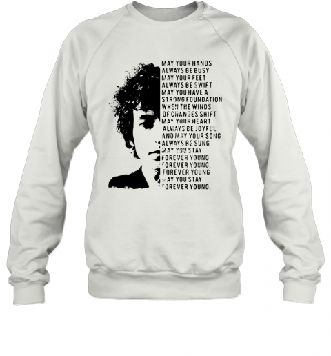Jimi Hendrix May Your Hands Always Be Busy May Your Feet Always Be Swift May You Have A Strong Foundation T-Shirt Unisex Sweatshirt