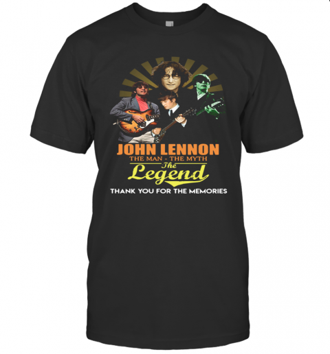 John Lennon The Man The Myth The Legend Thank You For The Memories T-Shirt