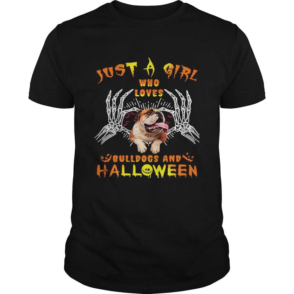 Just A Girl Who Loves Bulldogs And Halloween shirt