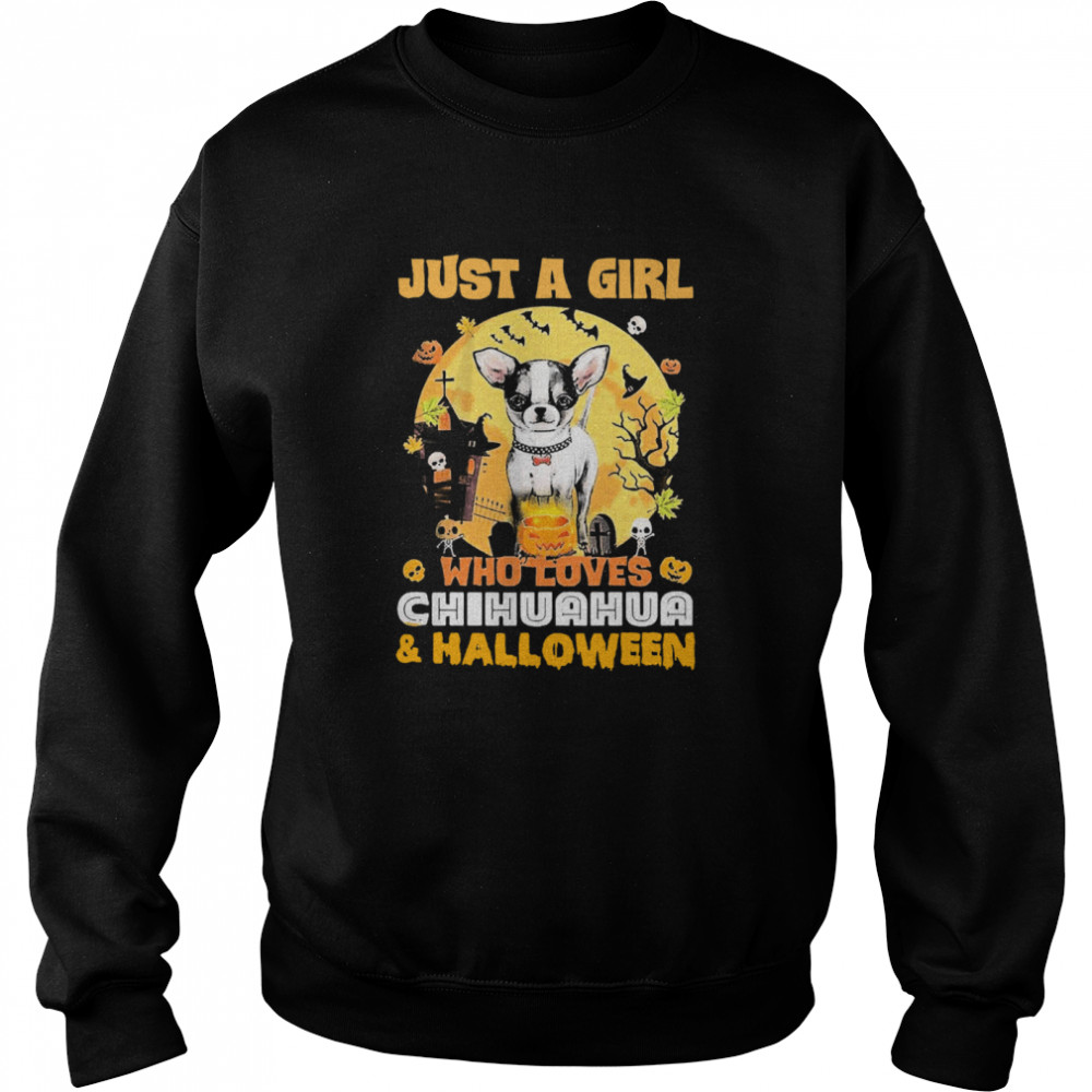 Just A Girl Who Loves Chihuahua And Halloween Unisex Sweatshirt