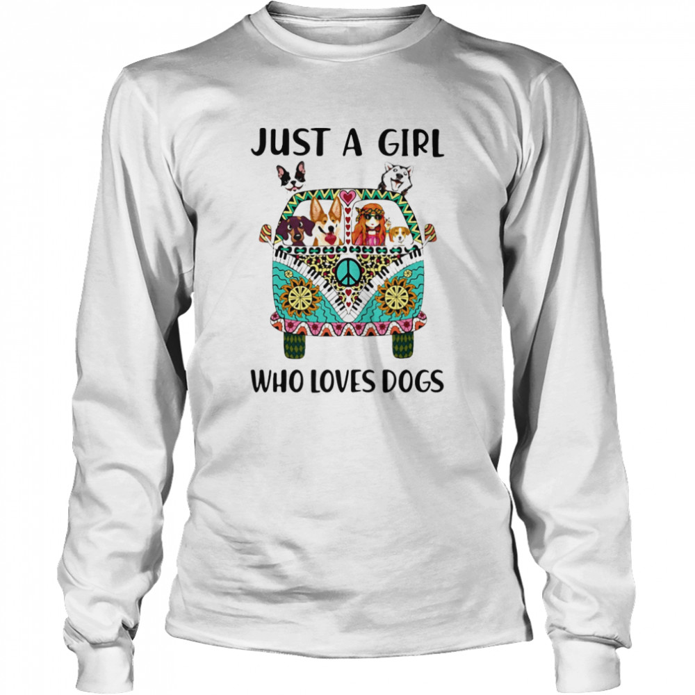 Just A Girl Who Loves Dogs Hippie Peace Car Girl And Dogs Long Sleeved T-shirt