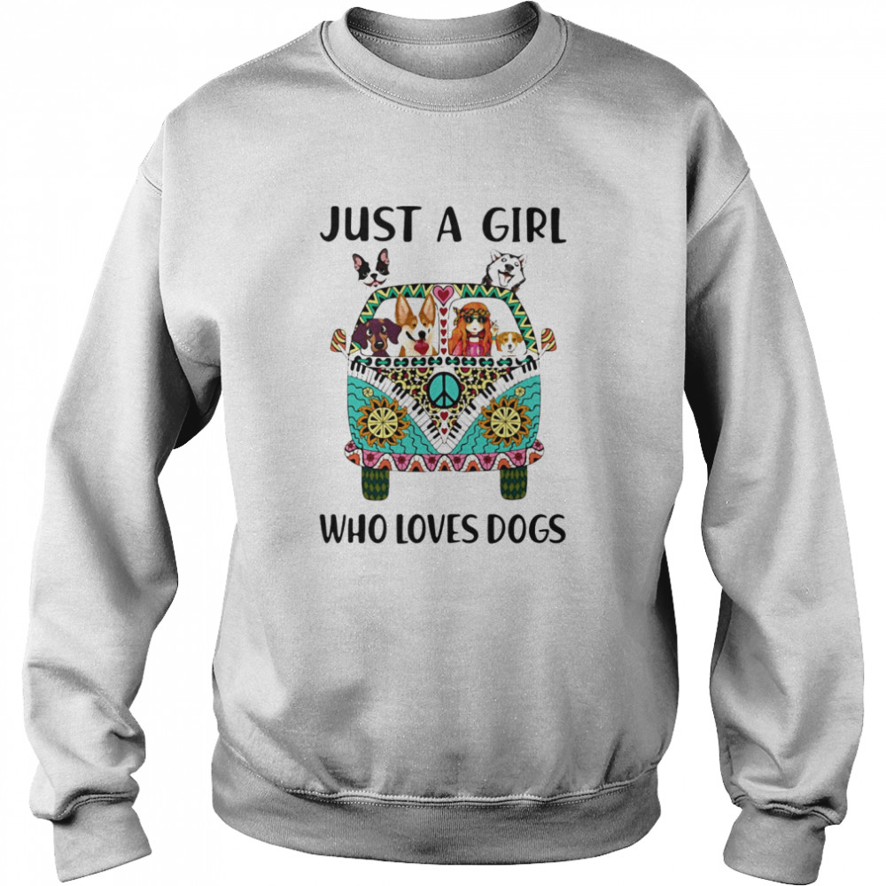 Just A Girl Who Loves Dogs Hippie Peace Car Girl And Dogs Unisex Sweatshirt