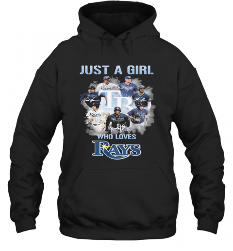 Just A Girl Who Loves Tampa Bay Rays Signatures T-Shirt Unisex Hoodie