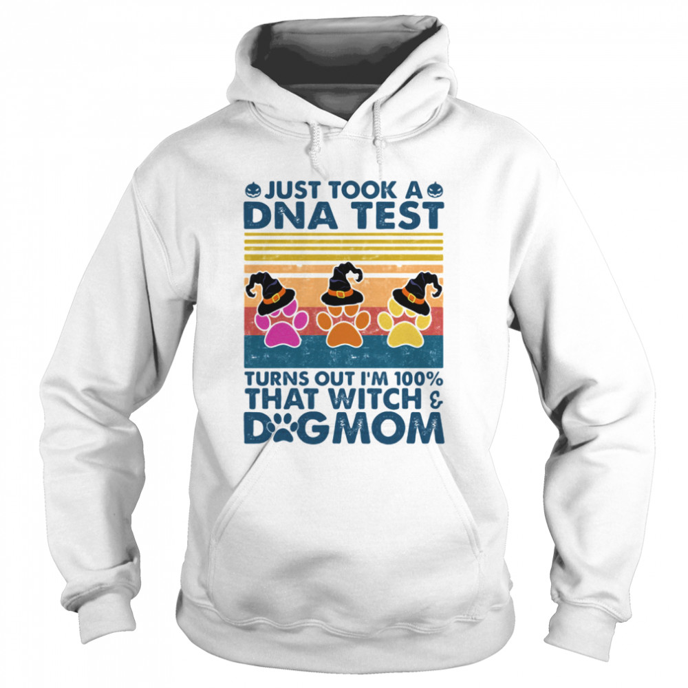 Just took a dna test turns out i’m 100% that witch dog mom vintage retro Unisex Hoodie
