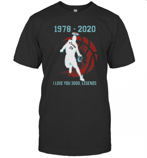 Kobe Bryant Black Mamba 1978 2020 I Love You 3000 Legends T-Shirt