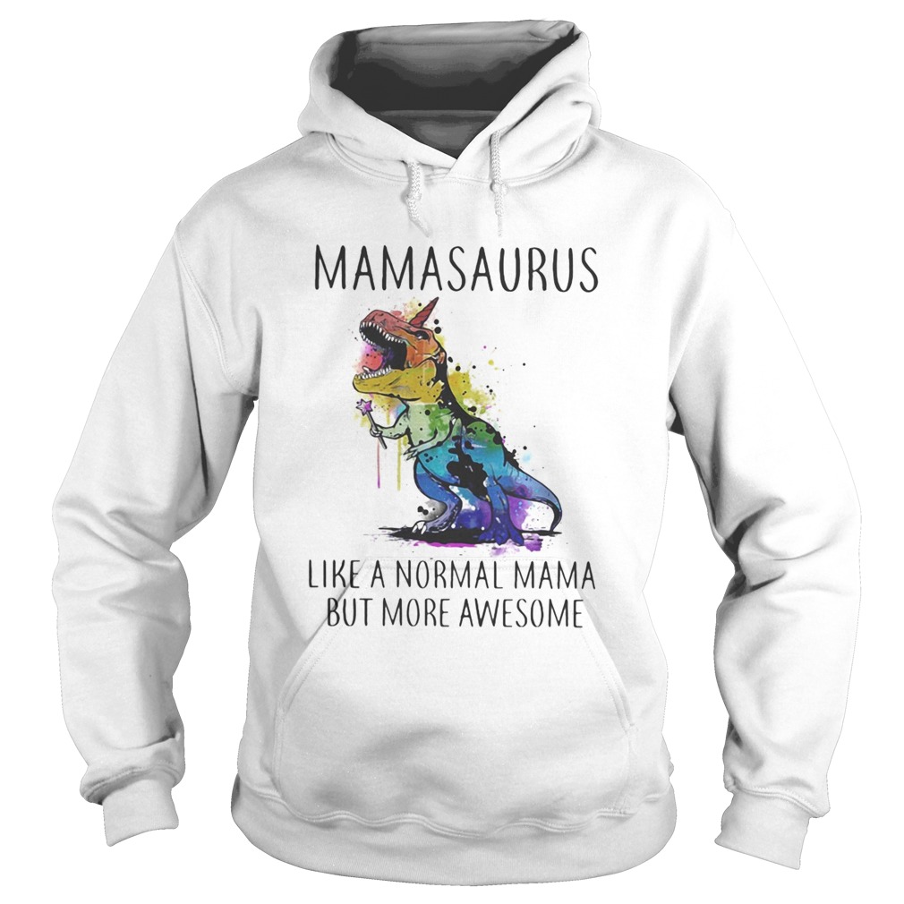 LGBT Mamasaurus like a normal mama but more awesome Hoodie