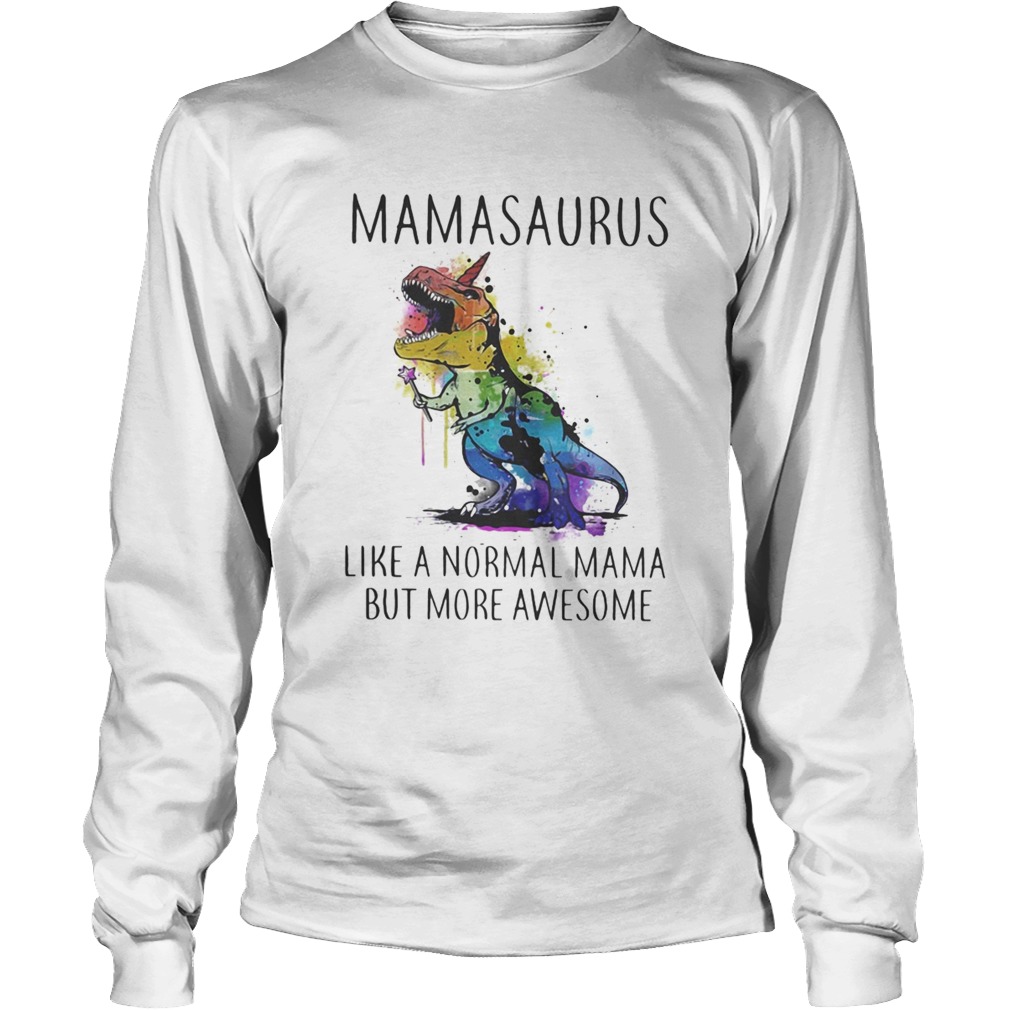 LGBT Mamasaurus like a normal mama but more awesome Long Sleeve