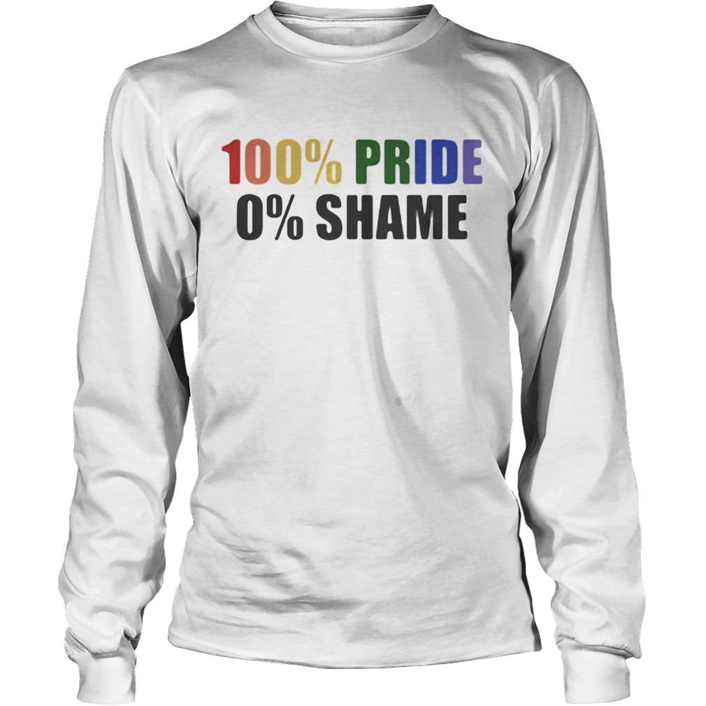 Lgbt rainbow 100 ride 0 shame Long Sleeve
