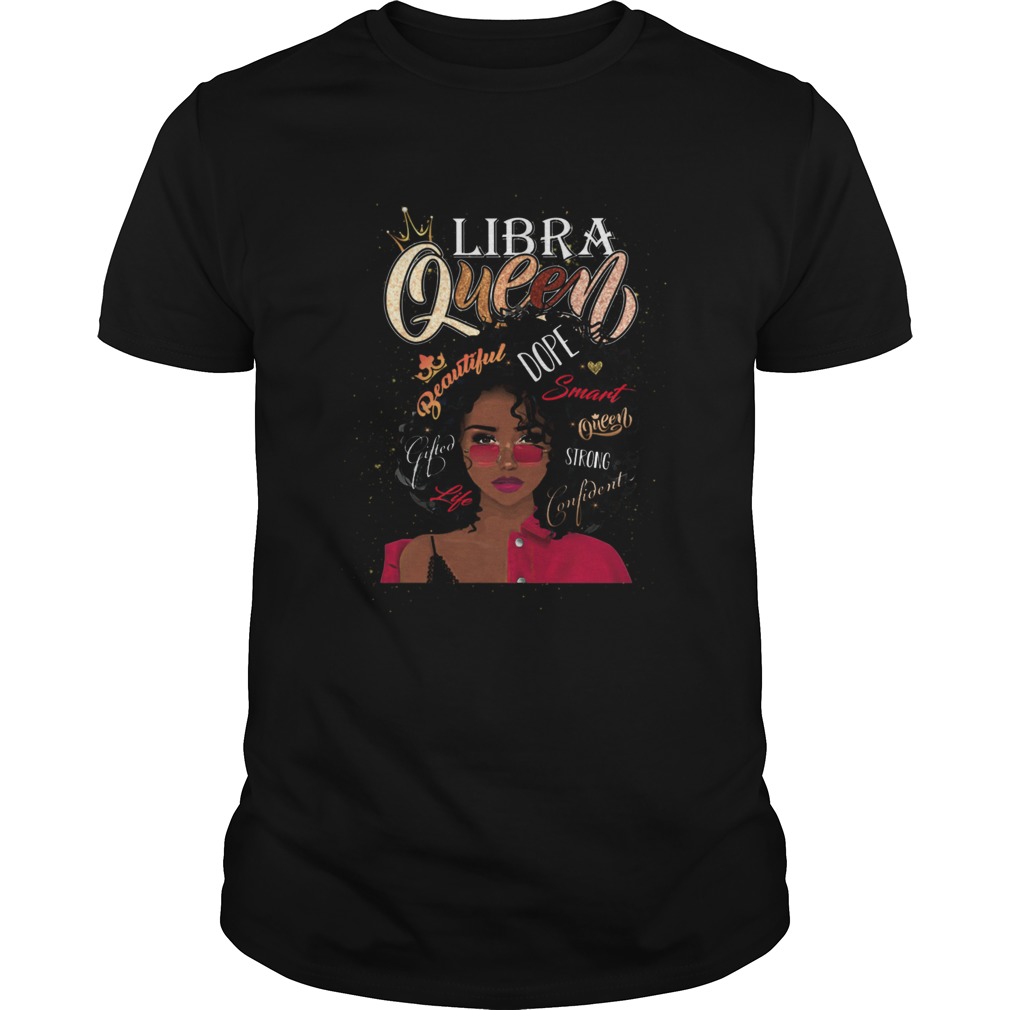 Libra Queen Beautiful Dope Black Women shirt