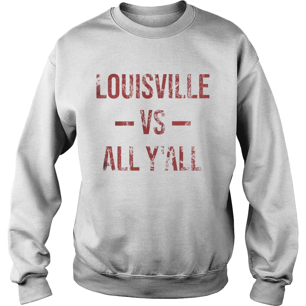 Louisville Vs All YAll Vintage Weathered Southerner Sweatshirt