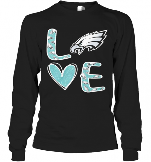 Love Philadelphia Eagles Football Logo T-Shirt Long Sleeved T-shirt 