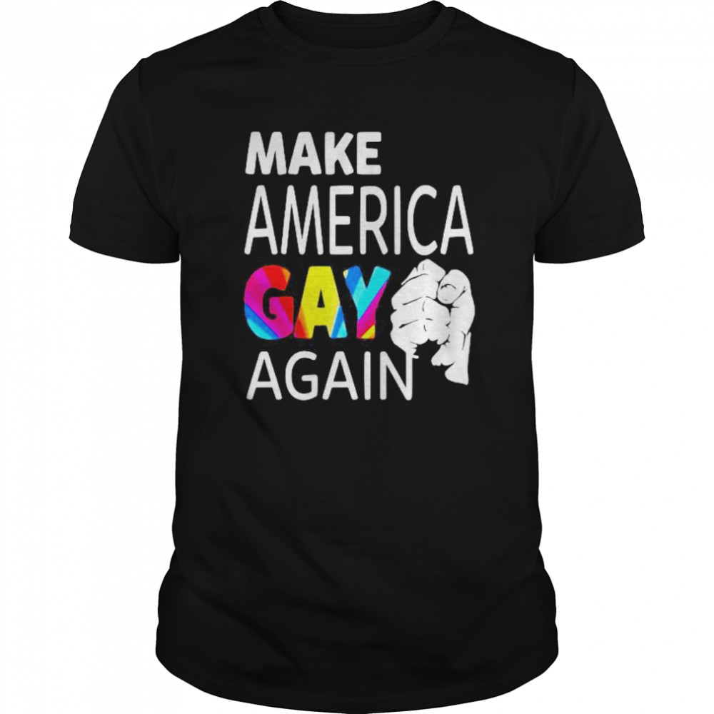 Make america gay again black lives matter shirt