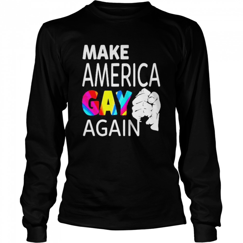 Make america gay again black lives matter Long Sleeved T-shirt