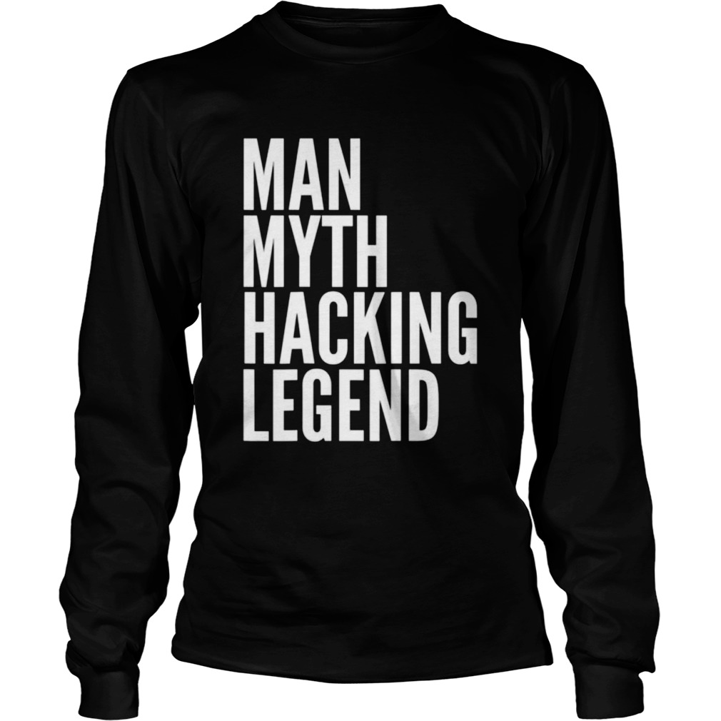 Man Myth Hacking Legend Long Sleeve