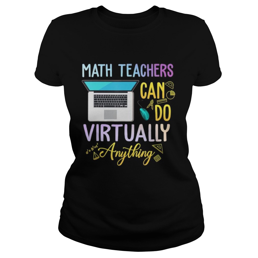 Math Teachers Can Do Virtual Anything Classic Ladies