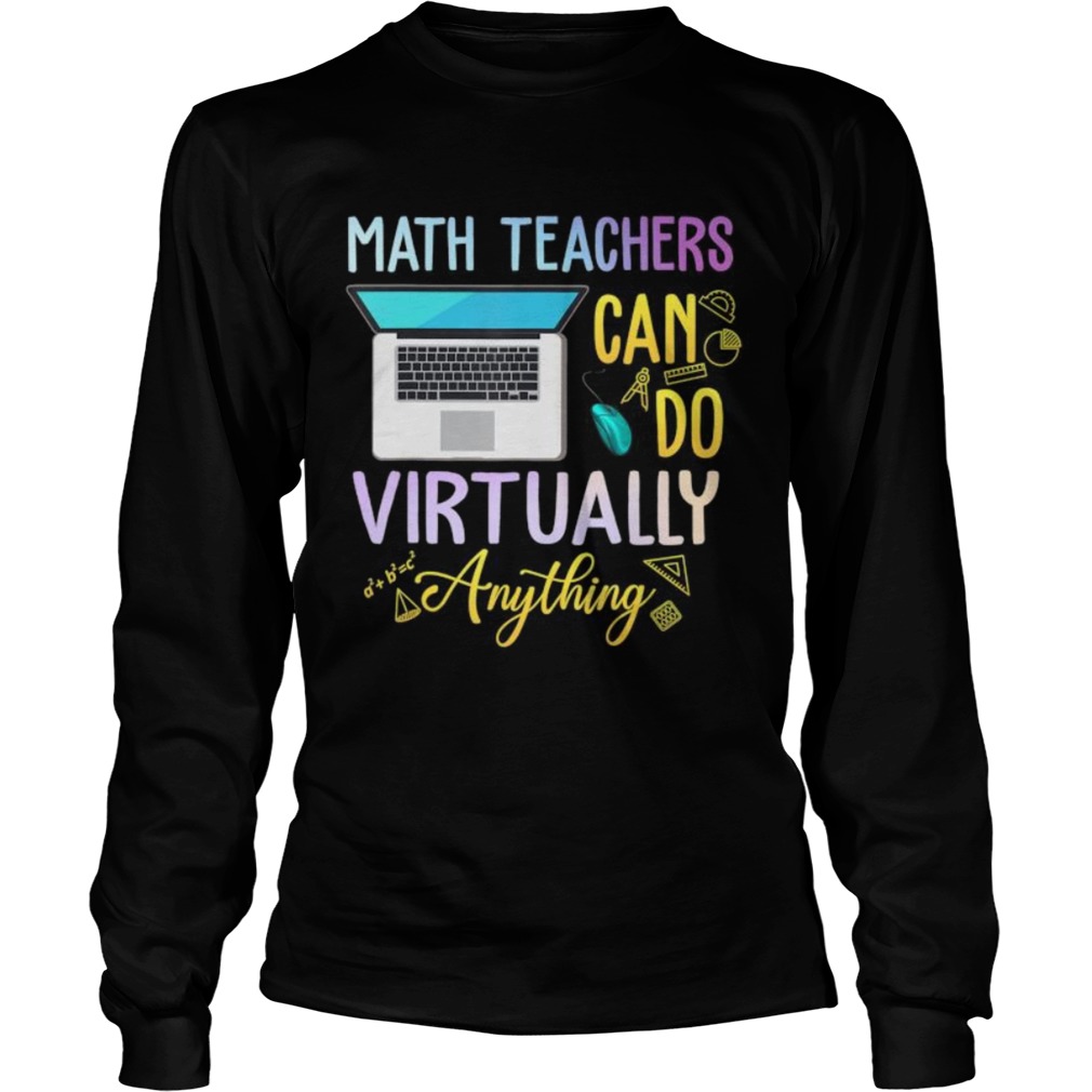 Math Teachers Can Do Virtual Anything Long Sleeve