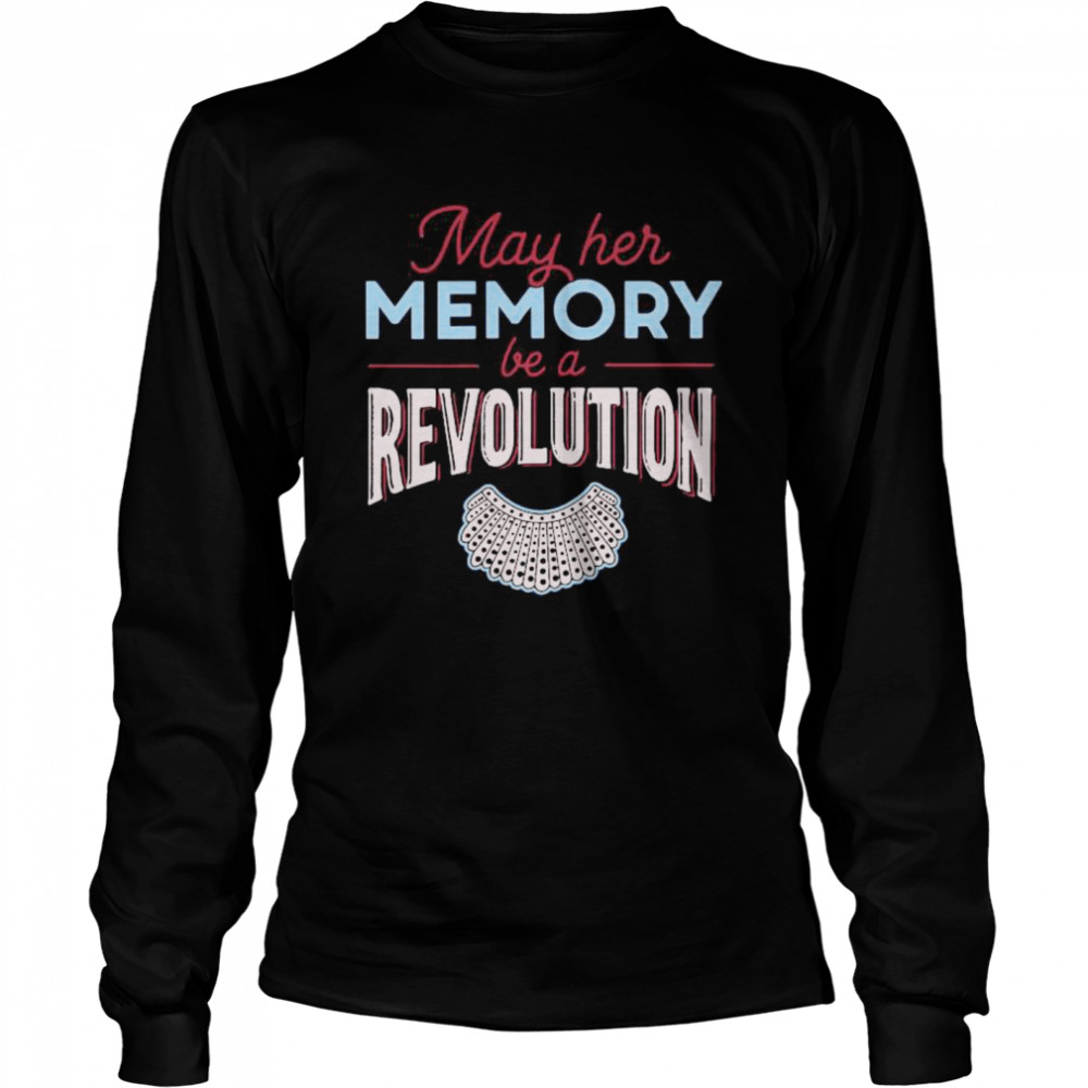 May Her Memory Be A Revolution Long Sleeved T-shirt