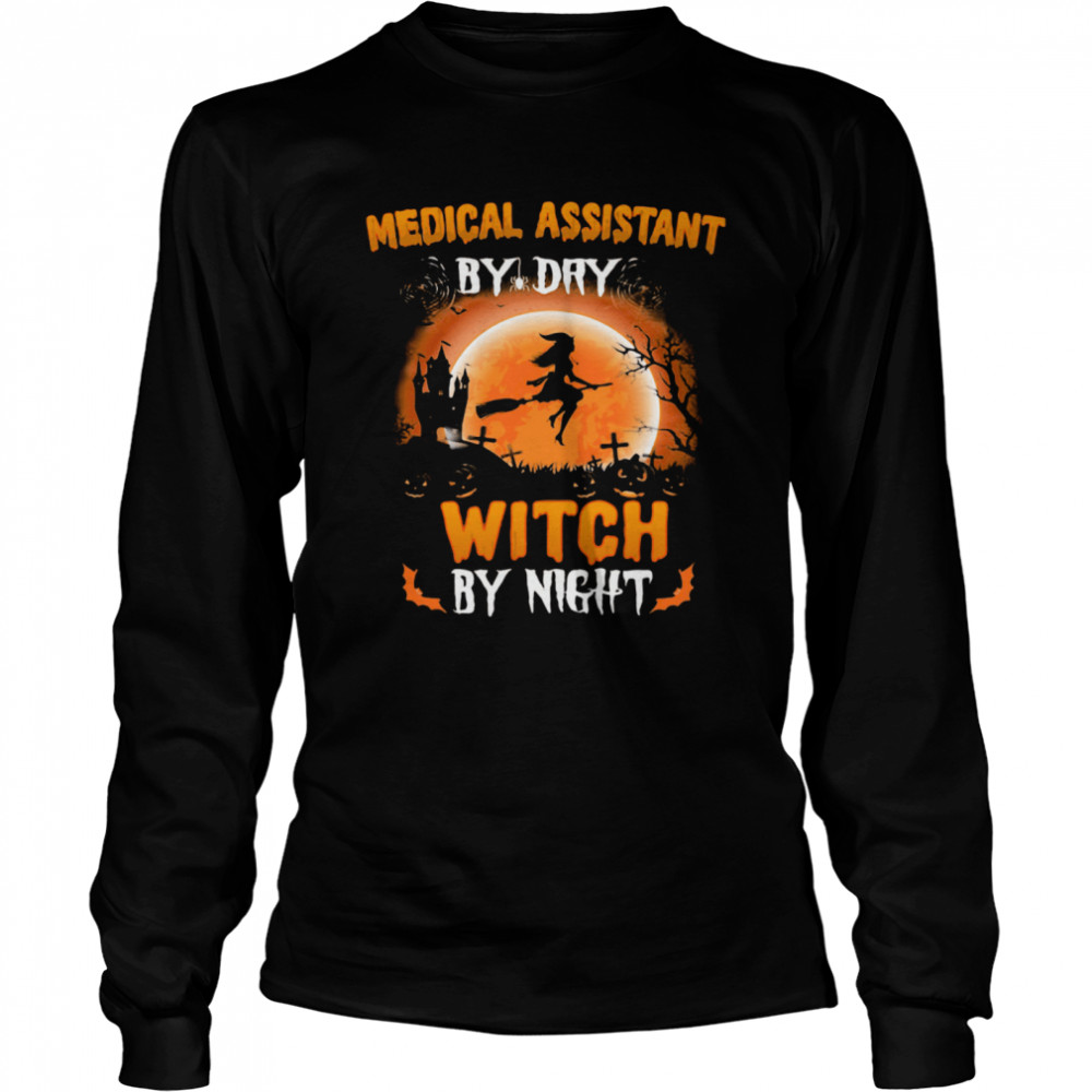 Medical Assistant By Dry Witch By Night Halloween Long Sleeved T-shirt