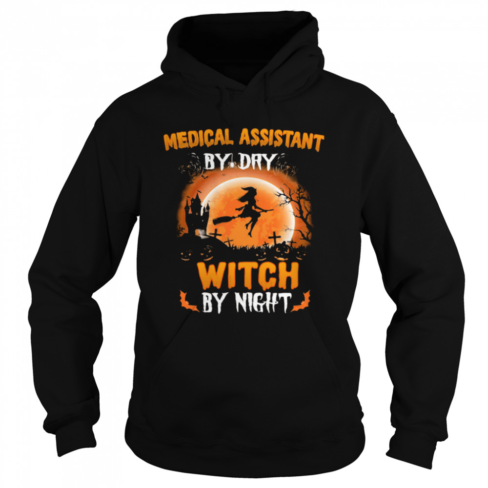Medical Assistant By Dry Witch By Night Halloween Unisex Hoodie